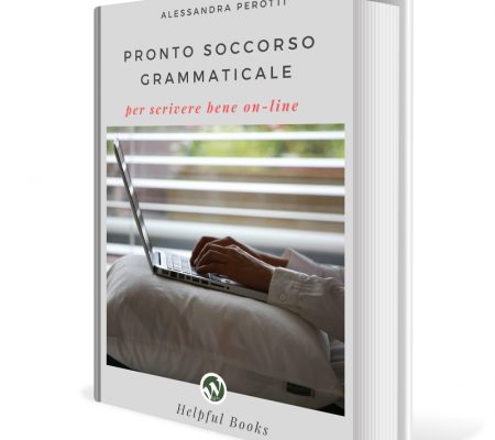 Pronto soccorso grammaticale: per scrivere bene online (epub)