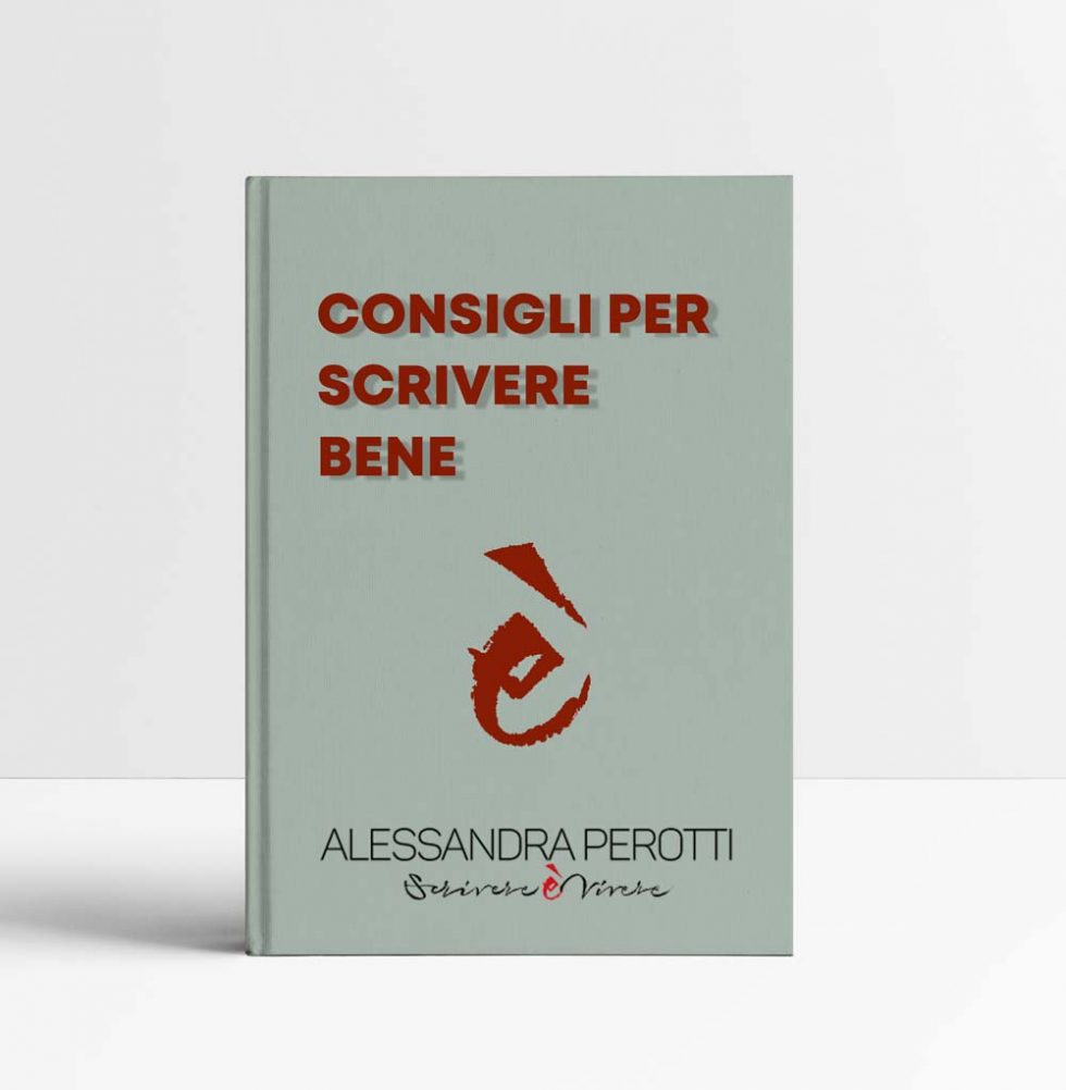 Consigli per scrivere bene e migliorare la scrittura - Alessandra Perotti
